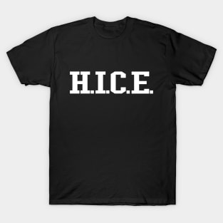 H.I.C.E. (white text) T-Shirt